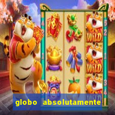 globo absolutamente sobretudo 2019